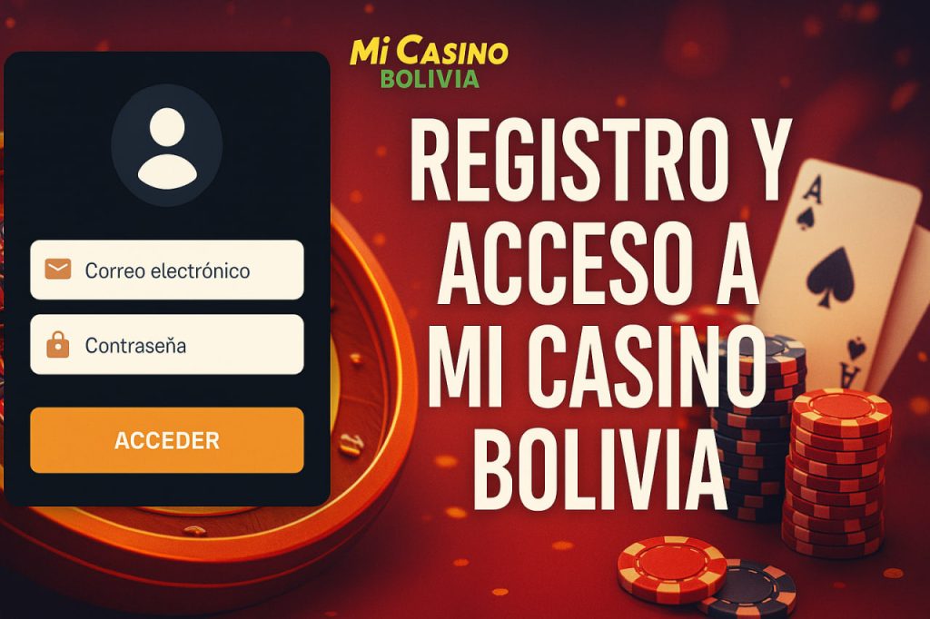Registro y Acceso a Mi Casino Bolivia